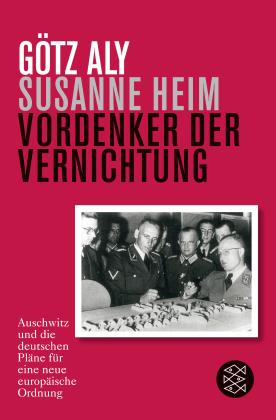 Götz Aly, Susanne Heim: Vordenker der Vernichtung 