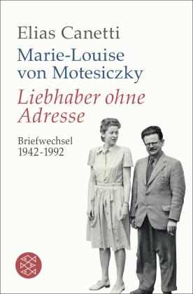 Elias Canetti, Marie-Louise von Motesiczky, Ines Schlenker, Kristian Wachinger: Liebhaber ohne Adresse 