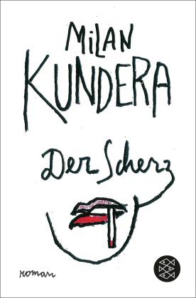 Milan Kundera: Der Scherz 