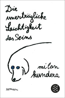 Milan Kundera: Die unerträgliche Leichtigkeit des Seins 