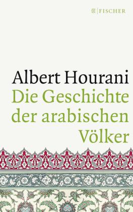 Albert Hourani: Die Geschichte der arabischen Völker 