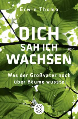 Erwin Thoma: Dich sah ich wachsen 