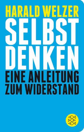 Harald Welzer: Selbst denken 