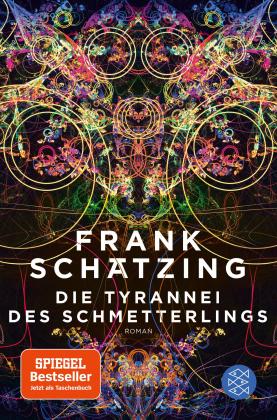 Frank Schätzing: Die Tyrannei des Schmetterlings 