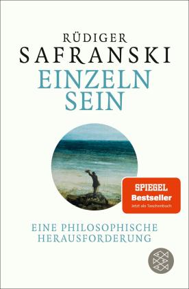 Rüdiger Safranski: Einzeln sein 