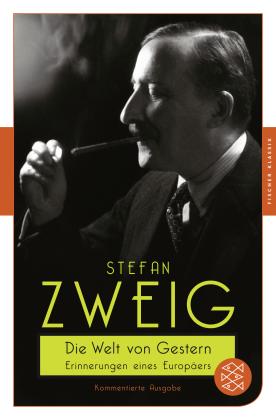 Stefan Zweig, Oliver Matuschek: Die Welt von Gestern 