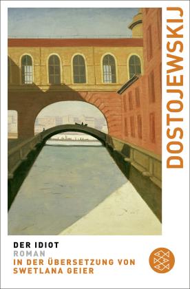 Fjodor Dostojewskij, Fjodor M. Dostojewskij: Der Idiot 