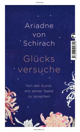 Ariadne von Schirach: Glücksversuche 