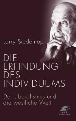 Larry Siedentop: Die Erfindung des Individuums 