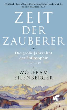 Wolfram Eilenberger: Zeit der Zauberer 