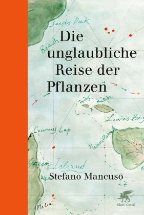 Stefano Mancuso, Grisha Fisher: Die unglaubliche Reise der Pflanzen 