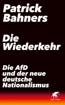 Patrick Bahners: Die Wiederkehr 