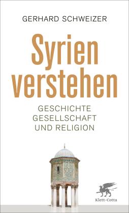 Gerhard Schweizer: Syrien verstehen 