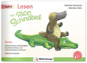 Stefanie Drecktrah, Mareike Hahn: Lesen mit Rico Schnabel, Heft 6: Texte - silbierte Ausgabe 