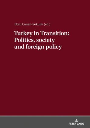 Ebru Canan Sokullu: Turkey in Transition: Politics, society and foreign policy 