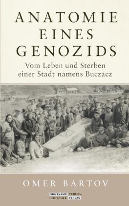 Omer Bartov: Anatomie eines Genozids 
