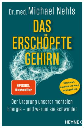 Michael Nehls: Das erschöpfte Gehirn 