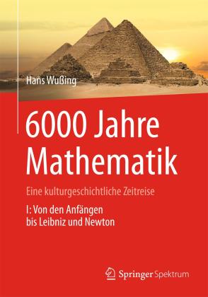 Hans Wußing: 6000 Jahre Mathematik 