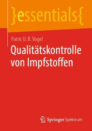 Patric U. B. Vogel: Qualitätskontrolle von Impfstoffen 