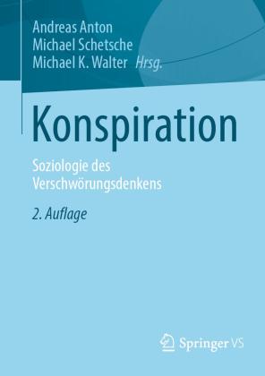 Andreas Anton, Michael Schetsche, Michael K. Walter: Konspiration 