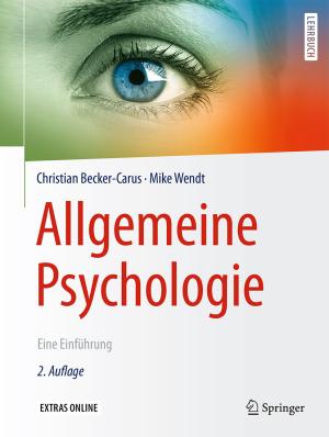 Christian Becker-Carus, Mike Wendt, Martin Lay: Allgemeine Psychologie 