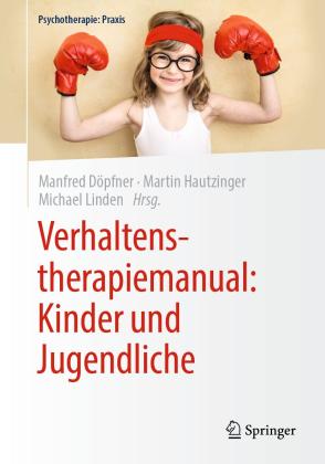 Manfred Döpfner, Martin Hautzinger, Michael Linden: Verhaltenstherapiemanual: Kinder und Jugendliche 