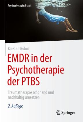 Karsten Böhm: EMDR in der Psychotherapie der PTBS 