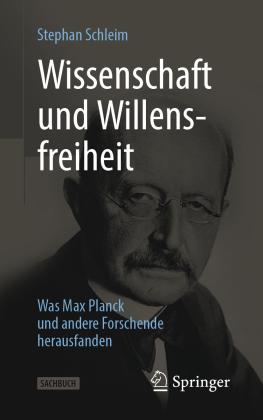 Stephan Schleim: Wissenschaft und Willensfreiheit 