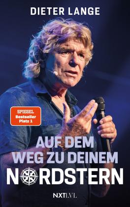 Dieter Lange: Auf dem Weg zu deinem Nordstern 