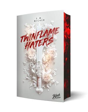 L. M. Bicker, L.M. Bicker: Twinflame Haters | Aufwendig gestaltete Ausgabe mit Farbschnitt 
