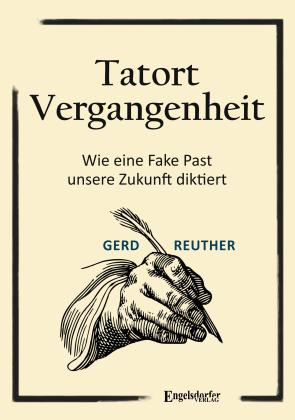 Gerd Reuther: Tatort Vergangenheit 
