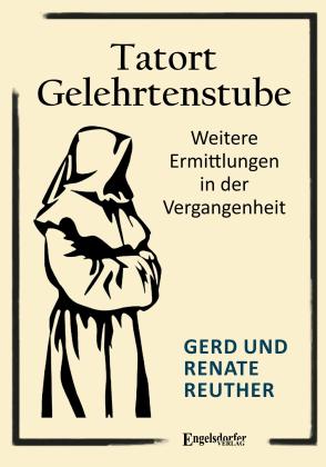 Gerd Reuther, Renate Reuther: Tatort Gelehrtenstube 