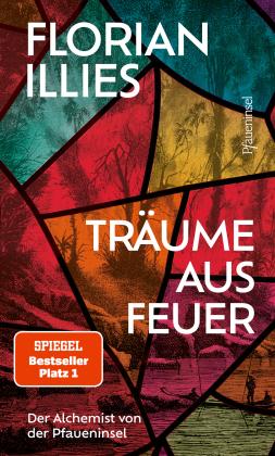 Florian Illies: Träume aus Feuer 