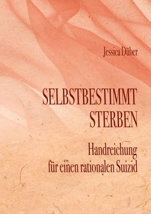Jessica Dueber: Selbstbestimmt Sterben 