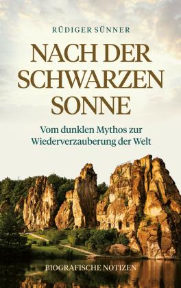Rüdiger Sünner: Nach der Schwarzen Sonne 