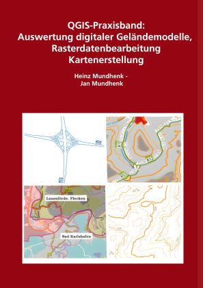 Heinz Mundhenk, Jan Mundhenk: QGIS-Praxisbuch 