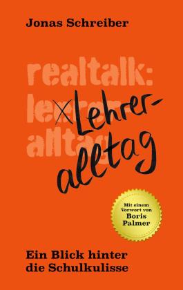 Jonas Schreiber: Realtalk: Lehreralltag 