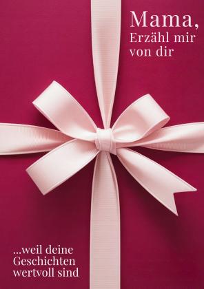 M. Artis Creations: Mama, erzähl mir von dir / Das Mama Geschenk Buch 