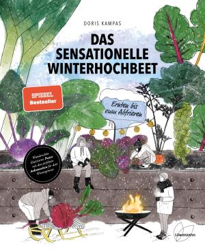 Doris Kampas, Ruth Veres: Das sensationelle Winterhochbeet 