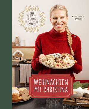 Christina Bauer: Weihnachten mit Christina 