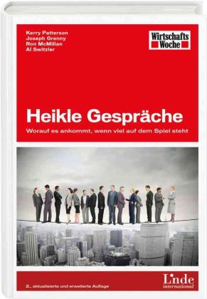Joseph Grenny, Ron McMillan, Kerry Patterson, Al Switzler: Heikle Gespräche 
