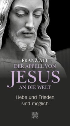 Franz Alt: Der Appell von Jesus an die Welt 