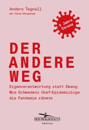 Justus Carl, Fanny Härgestam, Anders Tegnell: Der andere Weg 