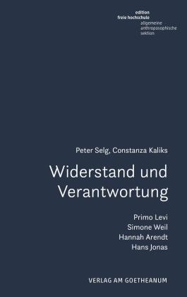 Constanza Kaliks, Peter Selg: Widerstand und Verantwortung 