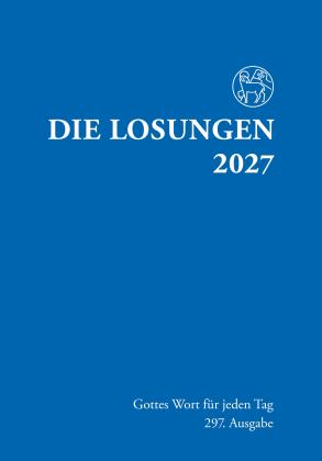 Herrnhuter Brüdergemeine, Herrnhuter Brüdergemeine: Losungen Deutschland 2027 / Die Losungen 2027 