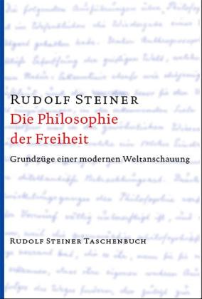Rudolf Steiner: Die Philosophie der Freiheit 
