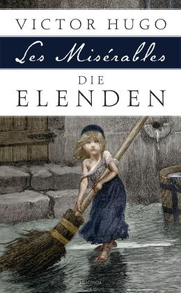 Victor Hugo, G. A. Volchert: Die Elenden / Les Misérables 