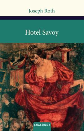 Joseph Roth: Hotel Savoy 