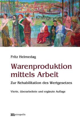 Fritz Helmedag: Warenproduktion mittels Arbeit 