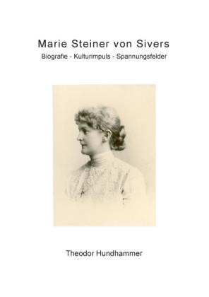 Theodor Hundhammer: Marie Steiner von Sivers 